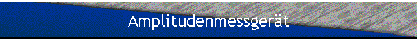 Amplitudenmessgert